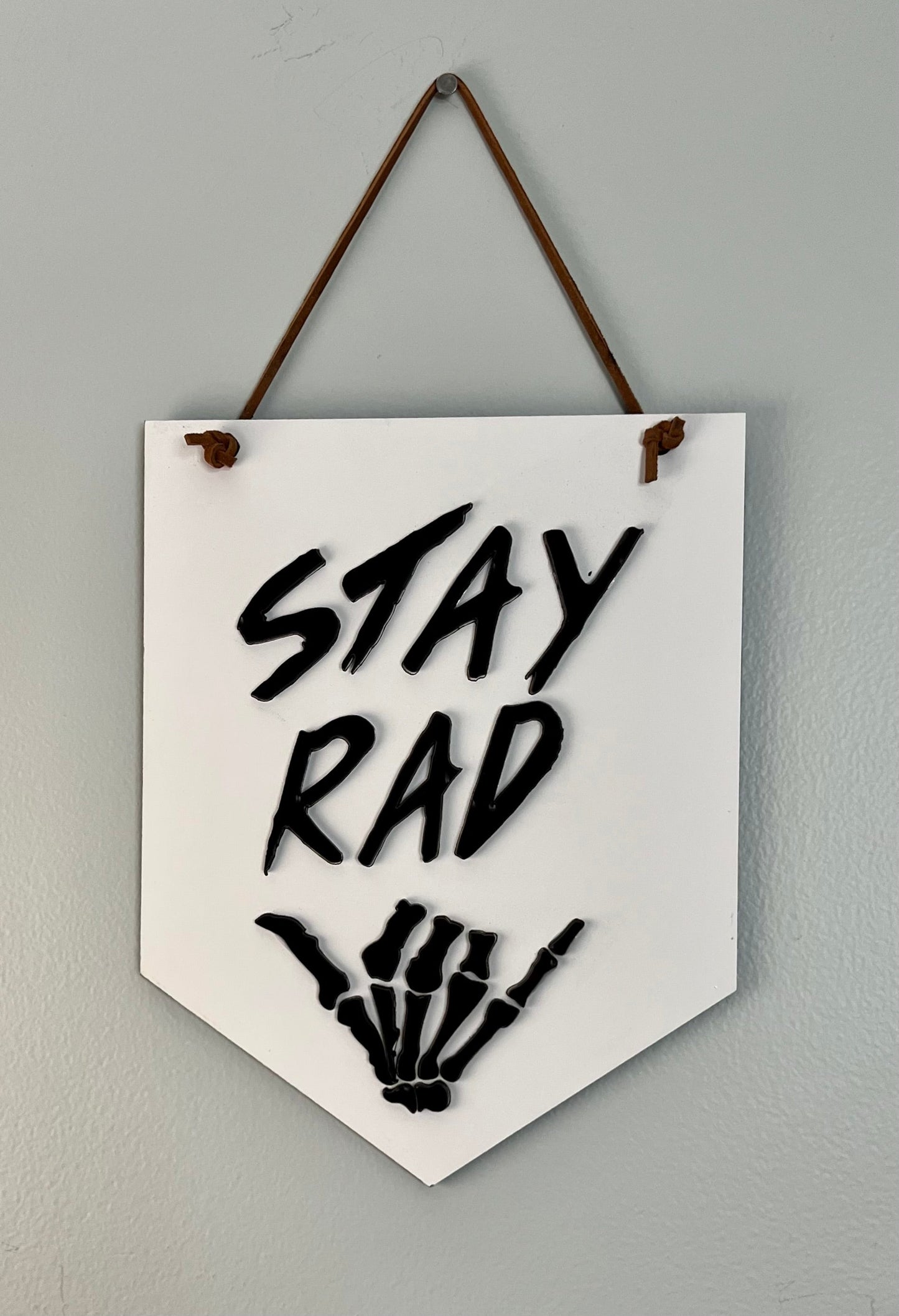 Stay Rad Sign