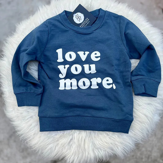 Love You More Crewneck