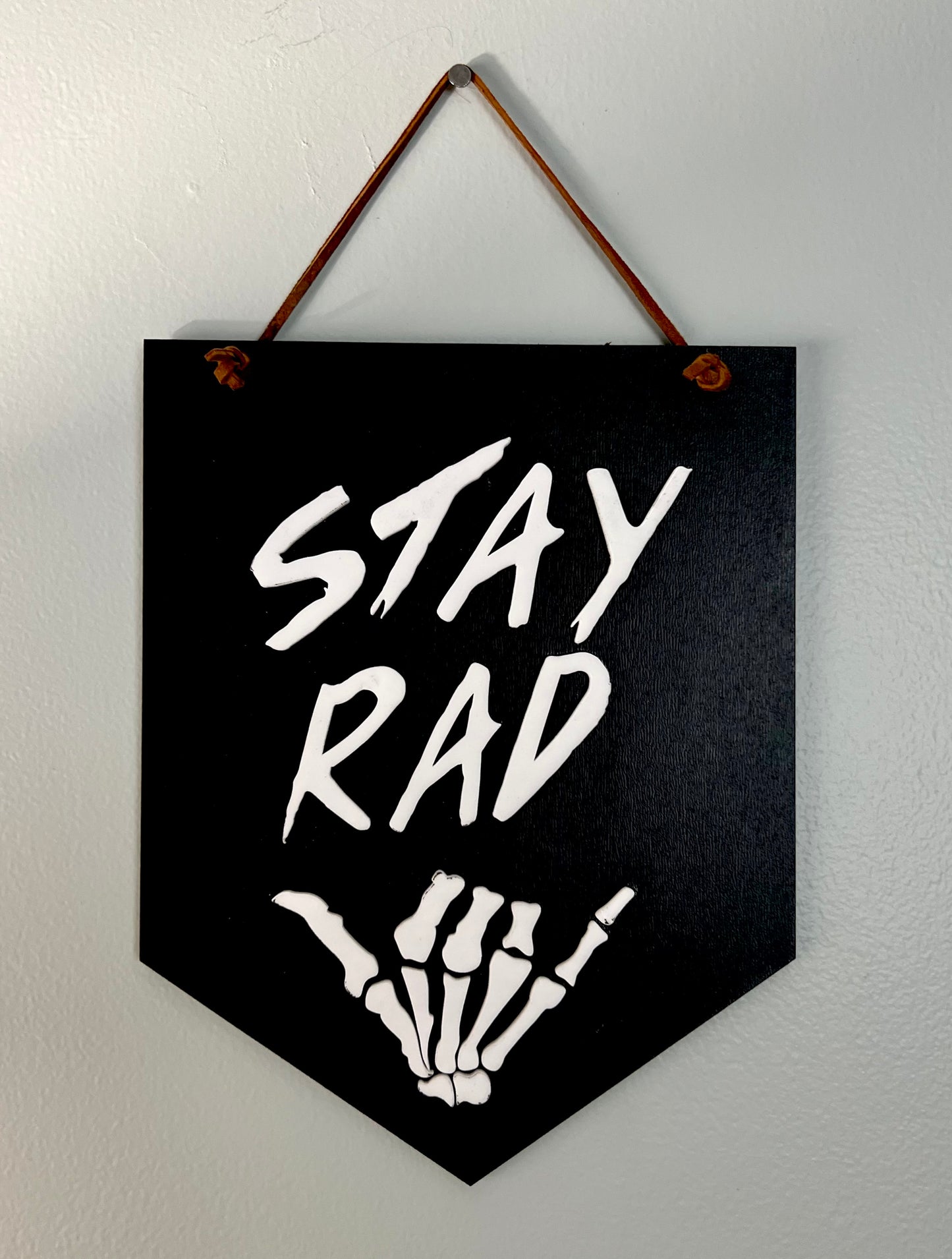 Stay Rad Sign