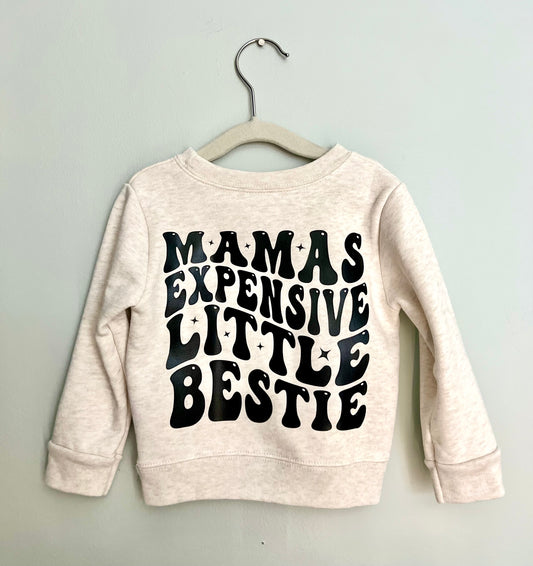 Mama's Expensive Bestie Crewneck