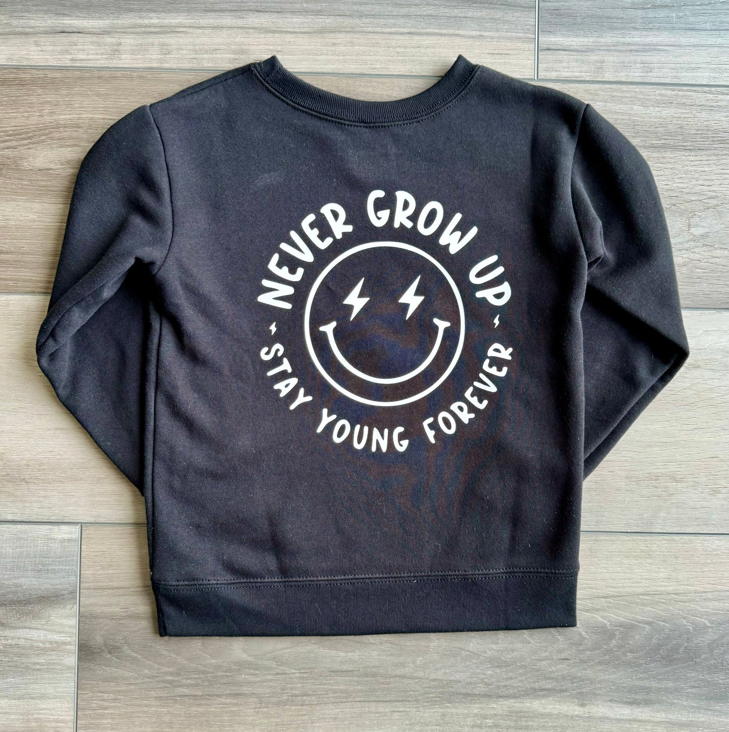 Never Grow Up Crewneck