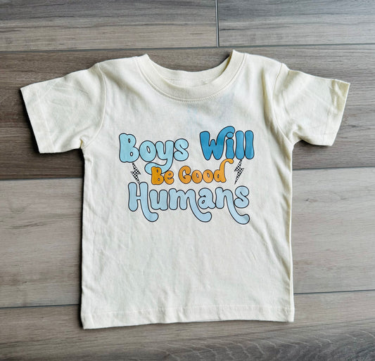 Boys Will Be Good Humans Tee