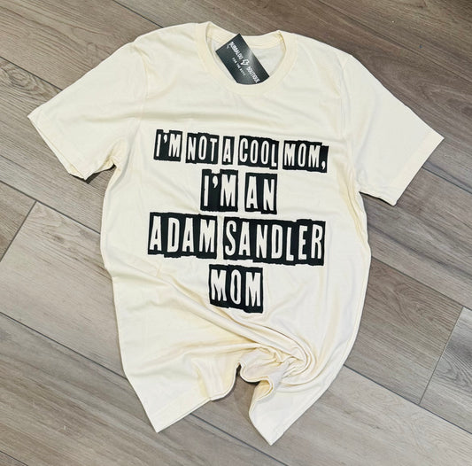 Not a Cool Mom Adult Tee